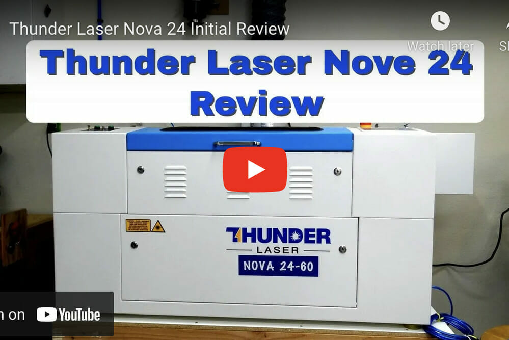 Thunder Laser Nova 24 Initial Review